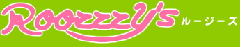 Roozzzy's（ルージーズ）